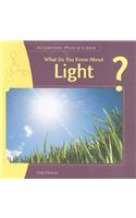 What Do You Know about Light?