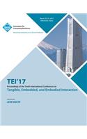 TEI 17 Eleventh International Conference on Tangible, Embedded, and Embodied Interaction