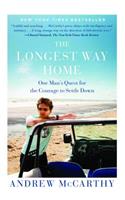 Longest Way Home: One Man's Quest for the Courage to Settle Down