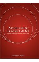Mobilizing Commitment