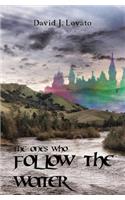 The Ones Who Follow the Water
