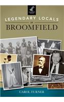 Legendary Locals of Broomfield, Colorado