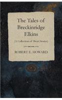 Tales of Breckinridge Elkins (A Collection of Short Stories)