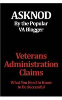 Veterans Administration Claims: What You Need to Know to Be Successful(English)