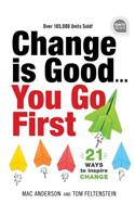 Change Is Good...You Go First
