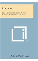 Rococo: The Life and Times of Prince Henry of Prussia, 1726-1802(English)