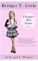 Bridget T. Little Changes Her Name
