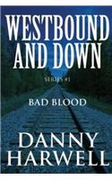 Westbound and Down Series #1