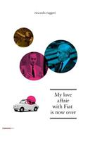 My Love Affair with Fiat Is Now Over