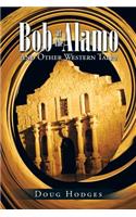 Bob at the Alamo