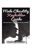 Male Chastity Keyholder Guide