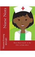 Nurse Nora travels to the USA to help others: Nurse Nora travels the world helping others