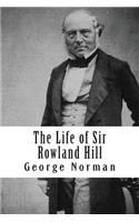 Life of Sir Rowland Hill