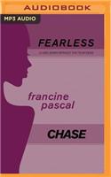 Chase: (Fearless)