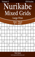 Nurikabe Mixed Grids Large Print - Easy to Hard - Volume 5 - 276 Logic Puzzles