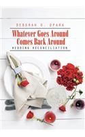 Whatever Goes Around Comes Back Around: Wedding Reconciliation(English)