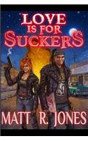 Love Is For Suckers