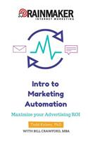 Intro to Marketing Automation: Maximize Your Advertising ROI