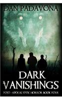 Dark Vanishings 4