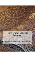 The Unschooled Prophet