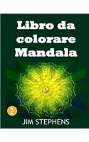 Libro da colorare Mandala: (2 Libro Da Colorare Mandala)