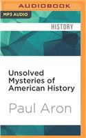 Unsolved Mysteries of American History