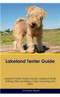 Lakeland Terrier Guide Lakeland Terrier Guide Includes: Lakeland Terrier Training, Diet, Socializing, Care, Grooming, Breeding and More