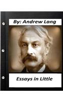 Essays in Little (1891) By Andrew Lang