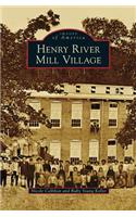 Henry River Mill Village