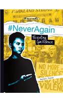 #Neveragain: Preventing Gun Violence