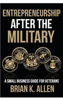 Entrepreneurship After the Military