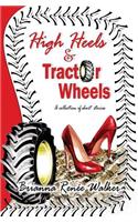 High Heels & Tractor Wheels