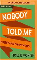 Nobody Told Me