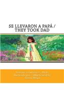 Se Llevaron a Papa / They Took Dad