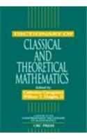 Dictionary of Classical and Theoretical Mathematics