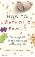 How to Catholic Family
