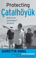 Protecting Catalhoeyuk