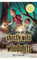 The Case of the Ghostly Note & Other Solve-It-Yourself Whodunits