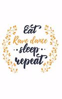 Eat Sleep Rave dance Repeat
