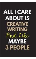 All I care about is Creative writing Notebook / Journal 6x9 Ruled Lined 120 Pages: for Creative writing Lover 6x9 notebook / journal 120 pages for daybook log workbook exercise design notes ideas memorie, blueprint, goals. Degree S