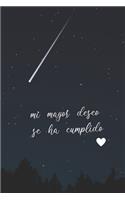 Mi Mayor Deseo Se Ha Cumplido: Cuaderno de Notas, Apuntes, Diario Personal O Agenda - Regalo Romántico Y Original Para Tu Pareja - San Valentin - Aniversario.