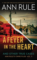 Fever in the Heart: And Other True Cases