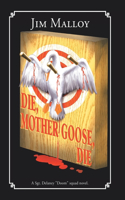 Die, Mother Goose, Die