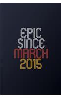 Epic Since March 2015