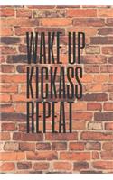 Wake Up Kickass Repeat