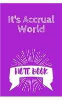 It's Accrual World: Journal - 6x9 120 pages - Wide Ruled Paper, Blank Lined Diary, Book Gifts For Coworker & Friends (Humor Quotes Notebook)