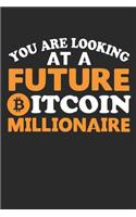 You Are Looking At a Future Bitcoin Millionaire