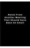 Notes From Another Meeting That Should Have Been An Email