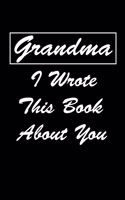 Grandma I Wrote This Book About You