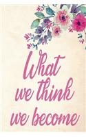 What we think, we become